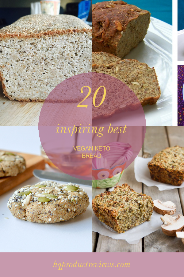 20 Inspiring Best Vegan Keto Bread Best Product Reviews